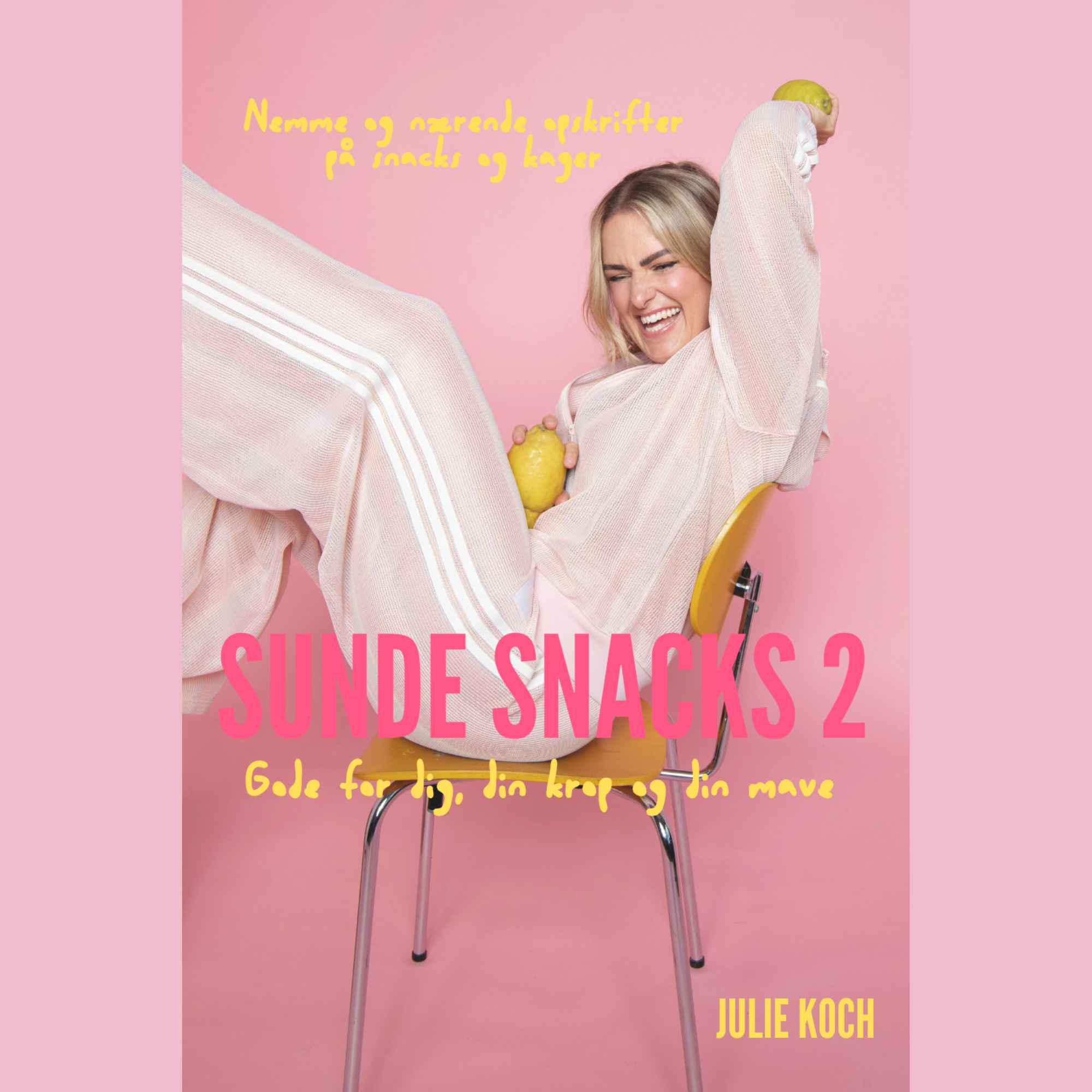 PRE-ORDER - Sunde Snacks 2 - gode for dig, din krop og din mave